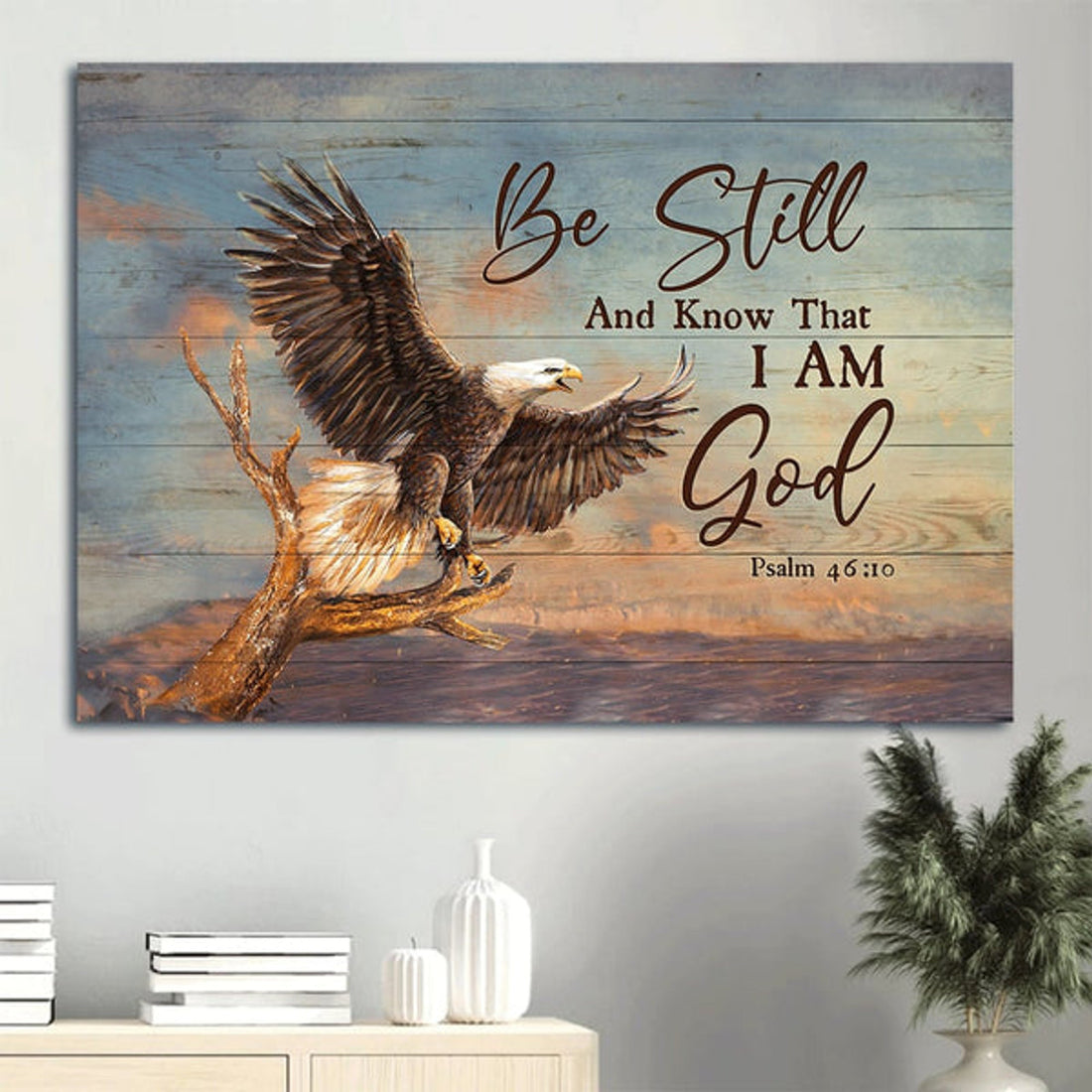 Awesome Eagle Sunset Painting Canvas Be Still And Know That I Am God Canvas Wall Art - Christian Wall Decor