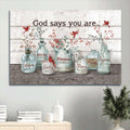 Baby Flower Cardinal Painting Crystal Vase Canvas God Says You Are Canvas Wall Art - Christian Wall Decor
