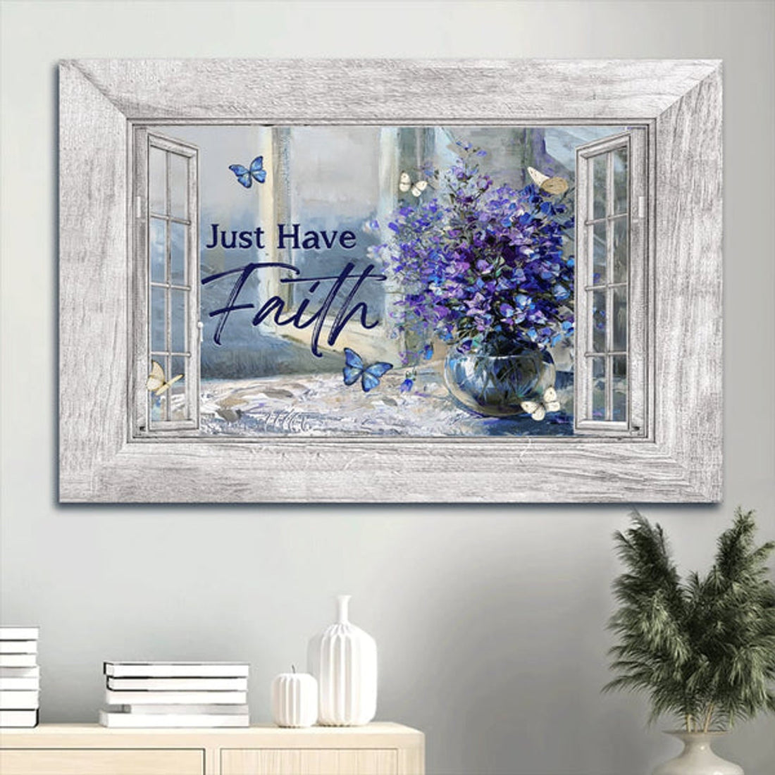 Balloon Flower Crystal Vase Blue Butterfly Canvas Just Have Faith Canvas Wall Art - Christian Wall Decor