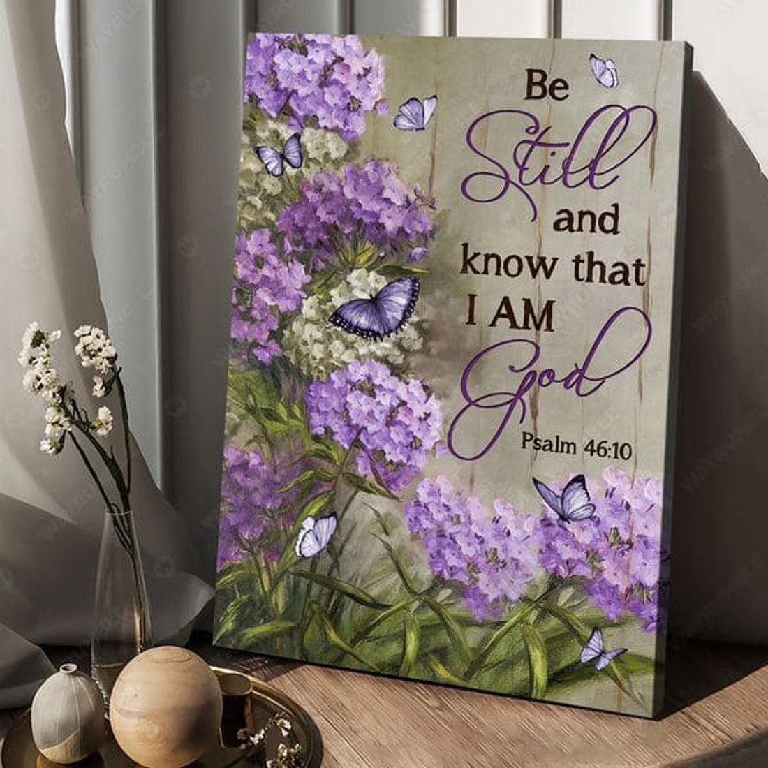 Be Still And Know That I Am God, Butterfly Flower, Wall Art Poster Poster and Canvas