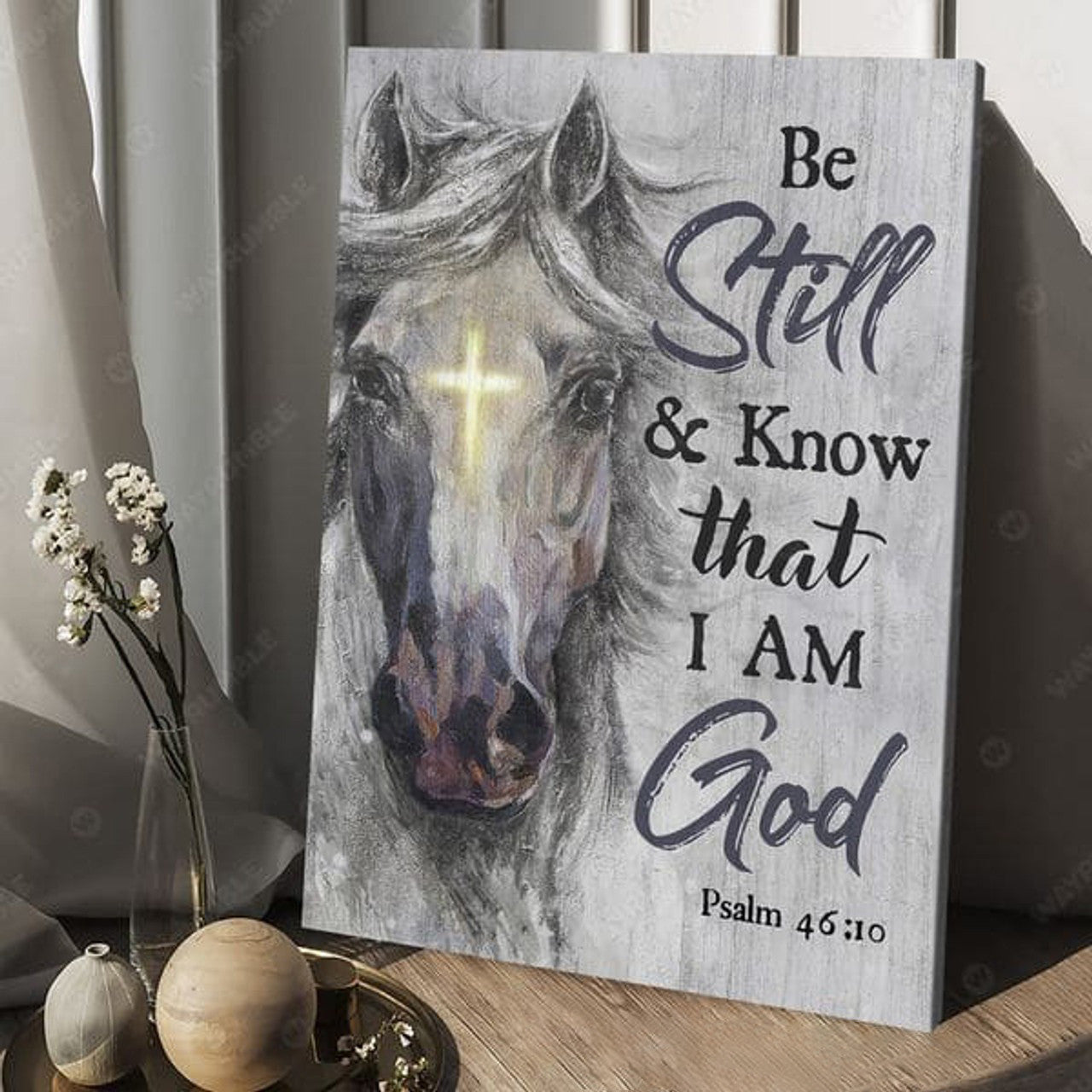 Be Still And Know That, I Am God, Horse Poster, God Cross Poster and Canvas
