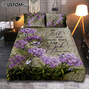 Be Still And Know That I Am God Purple Hydrangea Butterfly Quilt Bedding Set Art - Bible Verse Bedroom
