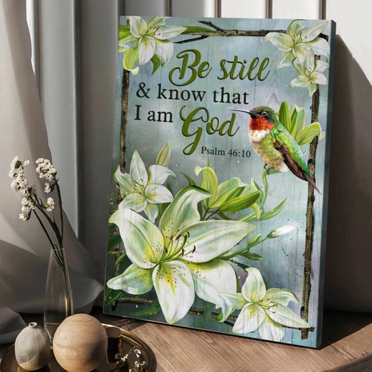 Be Still And Know That I Am God Lily Flower Hummingbird Canvas Posters - Christian Wall Posters - Religious Wall Decor