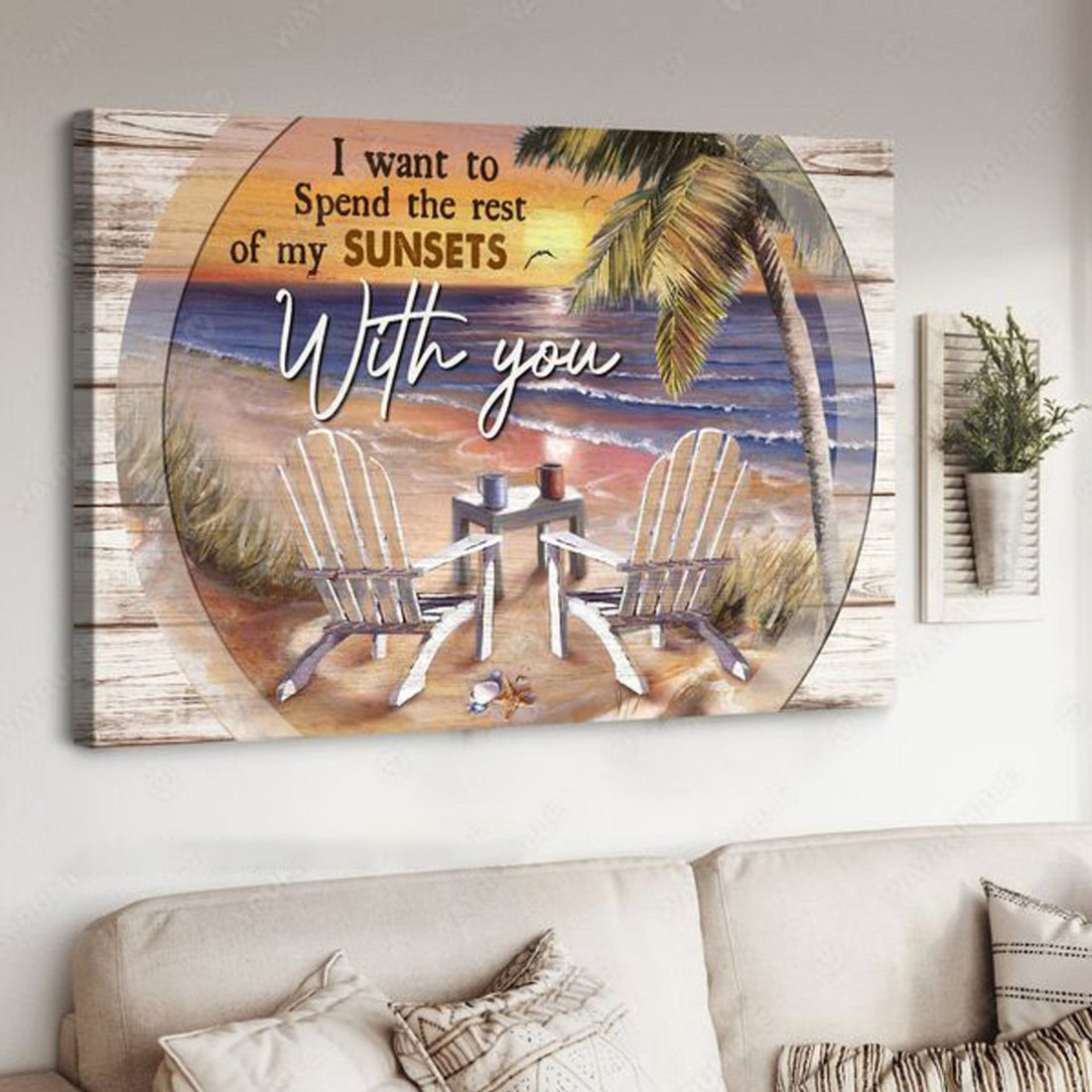 Beach Scenery, I Want To Spend The Rest Of My Sunsets With You, Gift For Lover Poster and Canvas