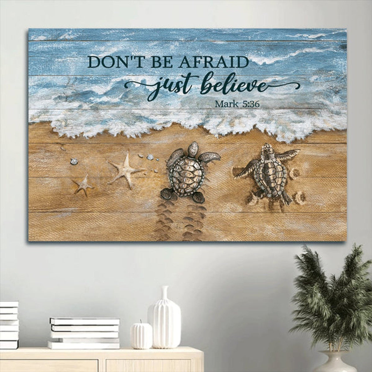 Beach Painting Sea Turtle Starfish Canvas Don't Be Afraid Just Believe Canvas Wall Art - Christian Wall Decor