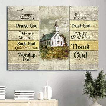 Beautiful Church Dark Cloud Green Meadow Happy Moments Praise God Every Moment Thank God Canvas Wall Art - Christian Wall Decor