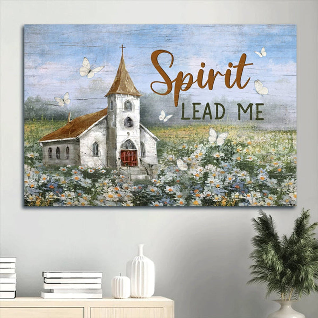 Beautiful Church Flower Field Butterfly Spirit Lead Me Canvas Wall Art - Christian Wall Decor