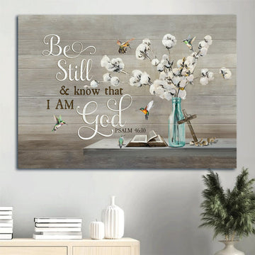 Beautiful Cotton Flower Blue Bottle Hummingbird Be Still And Know That I Am God Canvas Wall Art - Christian Wall Decor