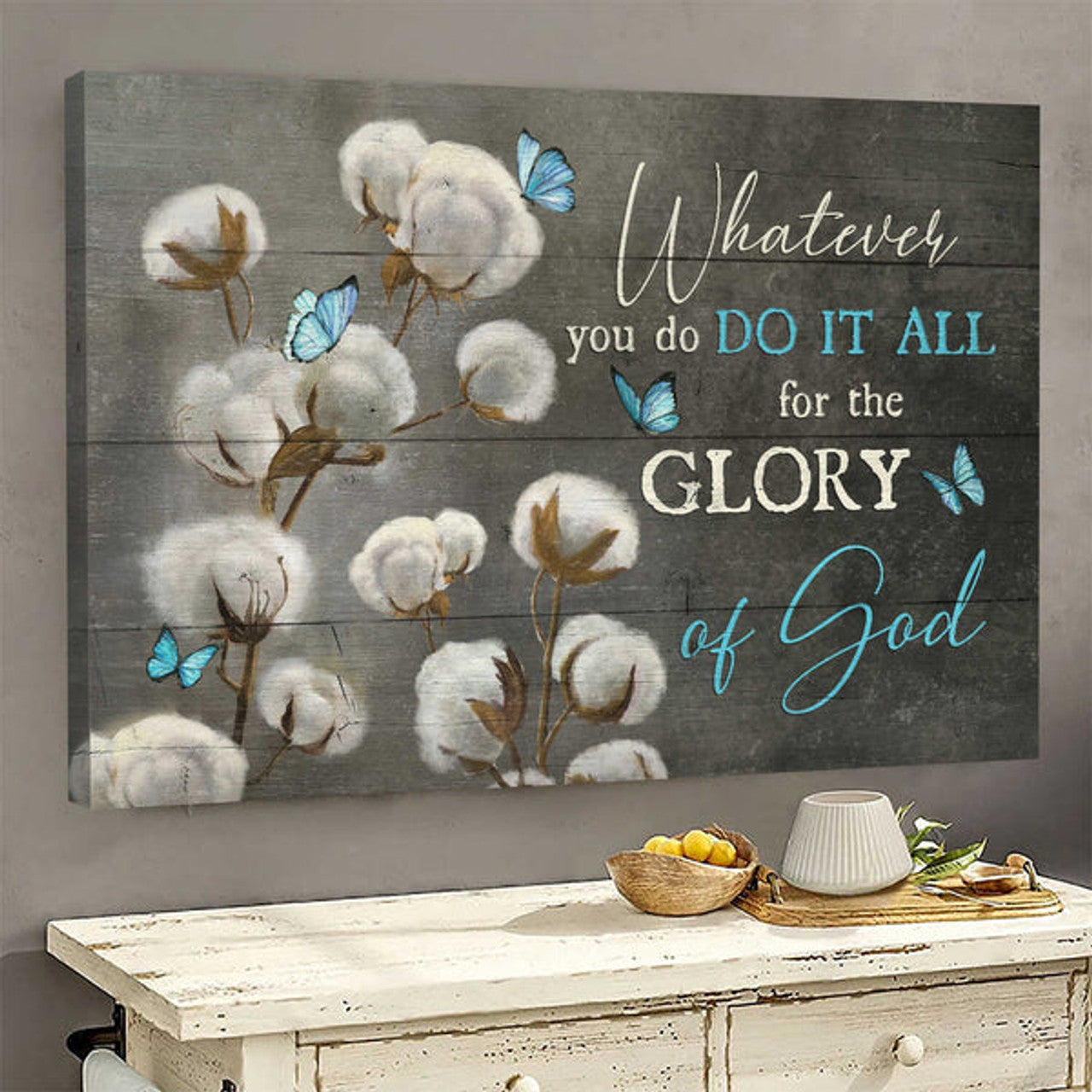 Beautiful Cotton Flower Painting Blue Butterfly Whatever You Do It All For The Glory Of God Canvas Wall Art - Christian Wall Decor