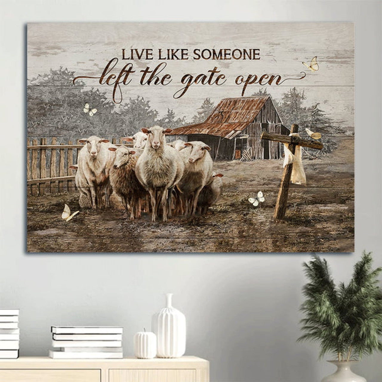 Beautiful Goat Painting Farm Drawing Wooden Cross White Butterfly Canvas Live Like Someone Left The Gate Open Canvas Wall Art - Christian Wall Decor