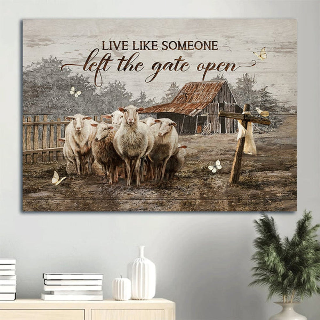 Beautiful Goat Painting Farm Drawing Wooden Cross White Butterfly Canvas Live Like Someone Left The Gate Open Canvas Wall Art - Christian Wall Decor