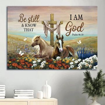 Beautiful Horses Old Rugged Cross Flower Field Canvas Be Still And Know That I Am God Canvas Wall Art - Christian Wall Decor
