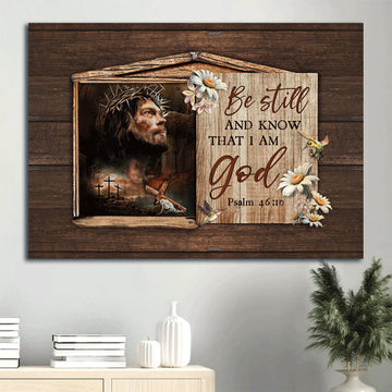Beautiful Window Jesus Drawing Daisy Be Still And Know That I Am God Canvas Wall Art - Christian Wall Decor