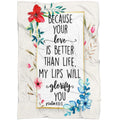 FUNSTUFFPRINT Because Your Love Is Better Than Life Psalm 633 Fleece Blanket - Christian Blanket - Bible Verse Blanket