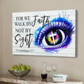 Bible Verse Wall Art For We Walk By Faith Not By Sight 2 Corinthians 57 Canvas Art - Religious Wall Decor