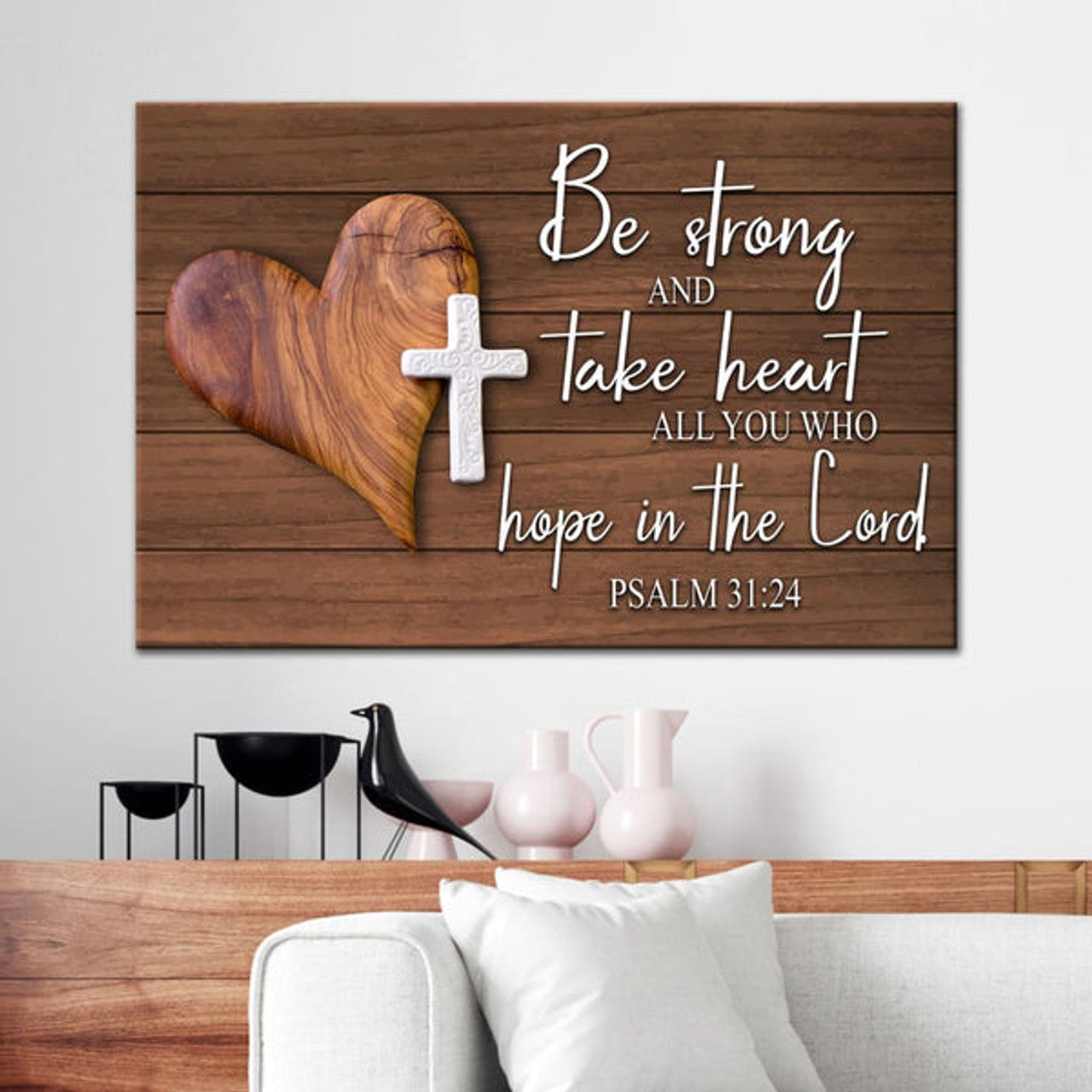 Bible Verse Wall Art Psalm 3124 Be Strong And Take Heart Canvas Print - Religious Wall Decor