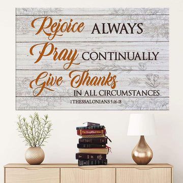 Bible Verse Wall Art Rejoice Always Pray Continually Give Thanks Canvas Print - Religious Wall Decor