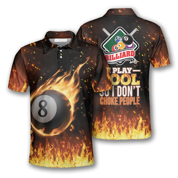 Billiards Pool Play So I Don't Choke People Fire Billiard Shirts for Men Billiard Polo Shirt