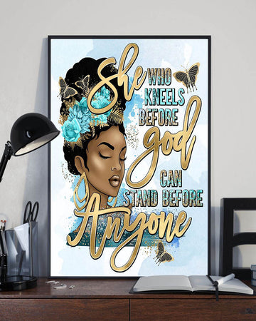 Black Girl Poster, She Who Kneels Before God Can Stand Before Anyone Poster and Canvas