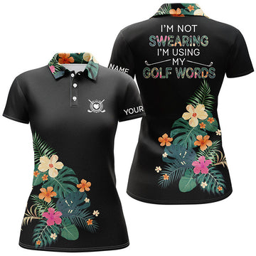 Custom Black Womens Golf Polo Shirt Custom Name I Am Not Swearing I'm Using My Golf Words Tropical Plants, Perfect Gift For Women