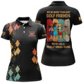 Custom Black Womens Golf Polo Shirt Custom We're More Than Just Golf Friends We're Like A Really Small Gang, Perfect Gift For Women