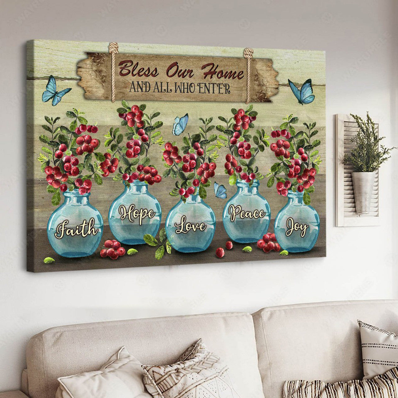 Bless Our Home And All Who Enter Faith Hope Love Peace Joy, Butterfly Poster, Wall Decor Poster and Canvas