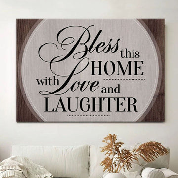 Bless This Home With Love And Laughter Canvas Wall Art - Christian Wall Decor