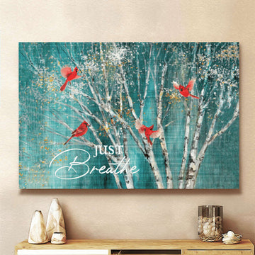 Blue Birch Cardinal Jesus Just Breathe Canvas Wall Art - Christian Poster - Religious Wall Decor