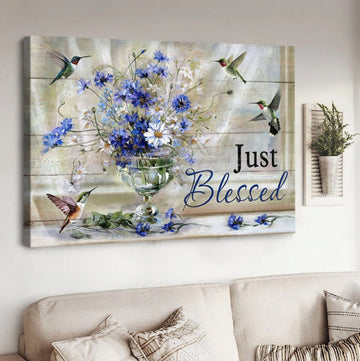 Blue Daisy Hummingbirds Just Blessed Canvas Wall Art - Christian Poster - Religious Wall Decor