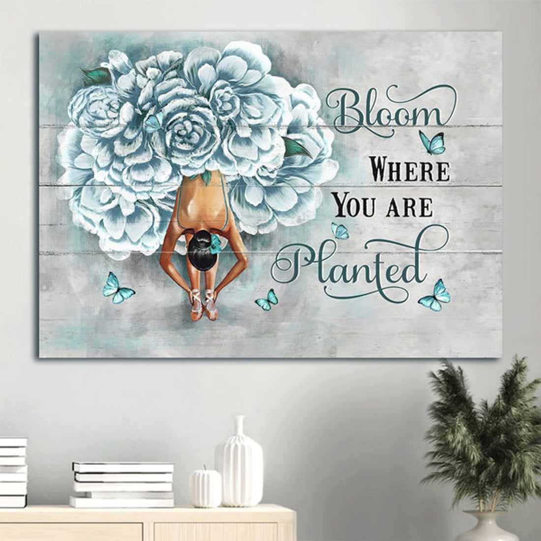 Blue Flower Dress Ballet Drawing Butterfly Bloom Where You Are Planted Canvas Wall Art - Christian Wall Decor