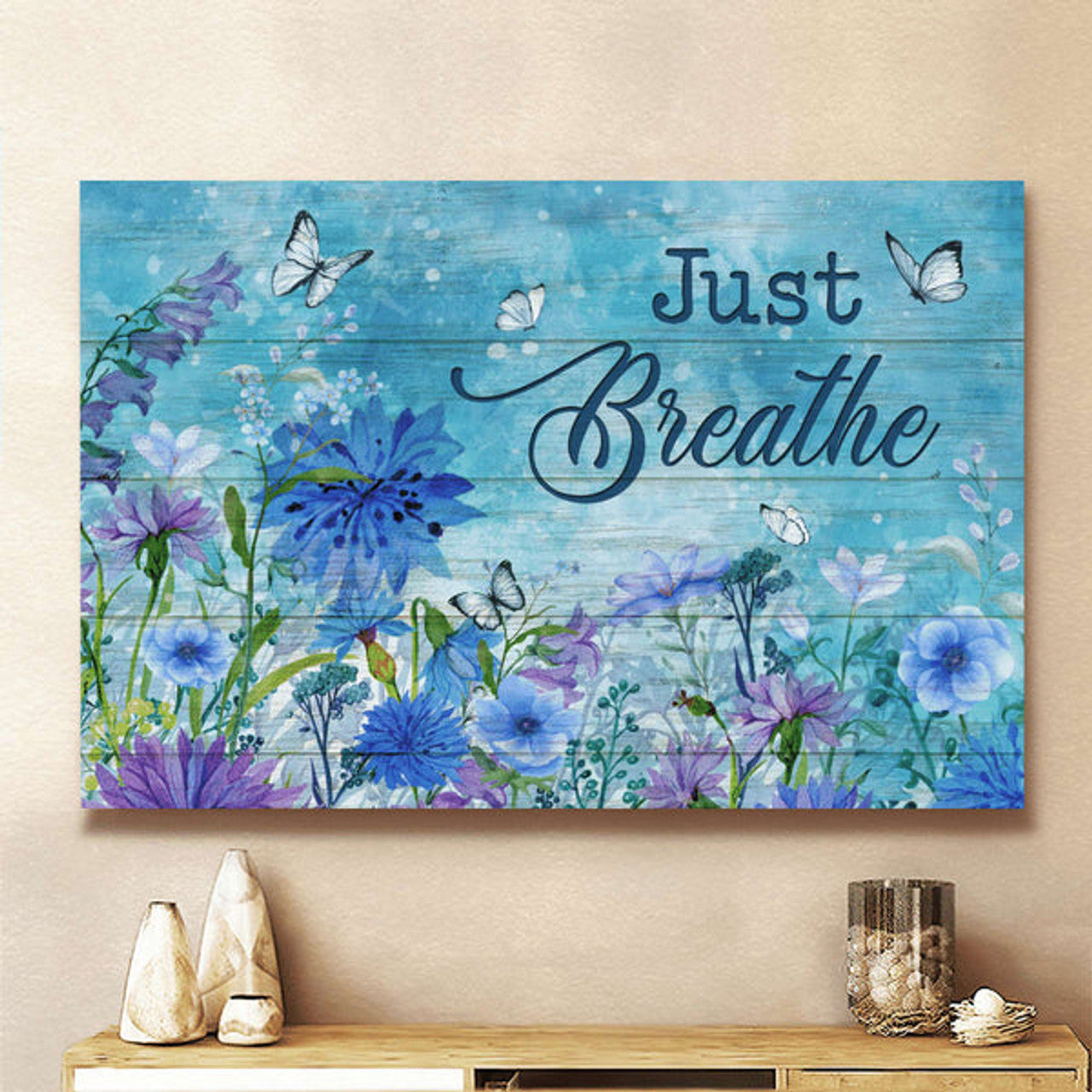 Blue Flower Garden Pretty Butterfly Spring Painting Just Breathe Canvas Wall Art - Christian Poster - Religious Wall Decor