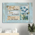 Blue Hydrangea Butterfly Drawing Wooden Window Heal The Past Live The Present Dream The Future Jesus Lanscape Canvas Wall Art - Christian Wall Decor