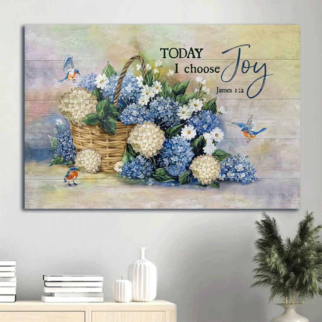 Blue Hydrangea Pretty Eastern Bluebird Flower Drawing Today I Choose Joy Canvas Wall Art - Christian Wall Decor