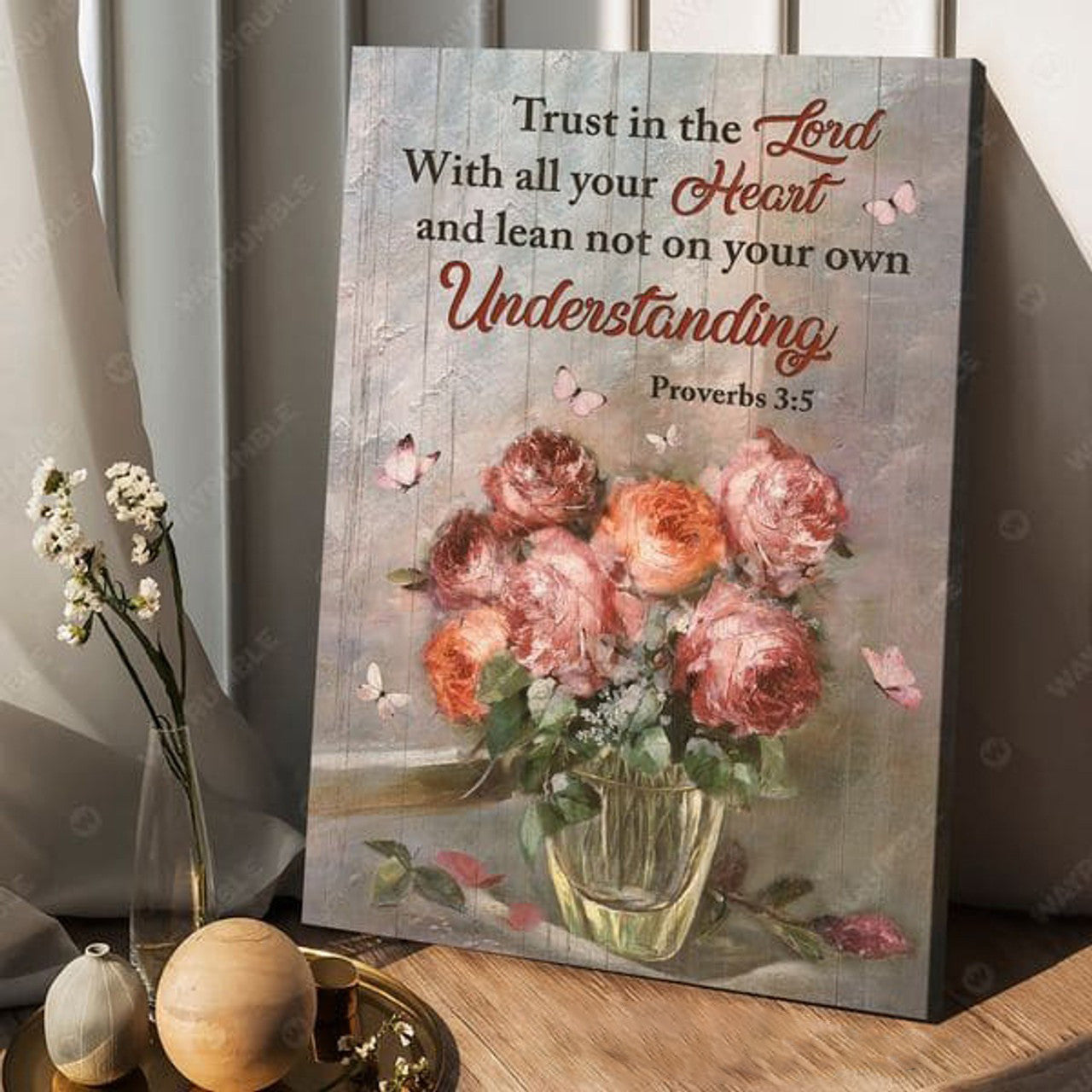 Butterfly FLower, Trust In The Lord, With All Your Heart, And learn Not On Your Own Understanding Poster and Canvas