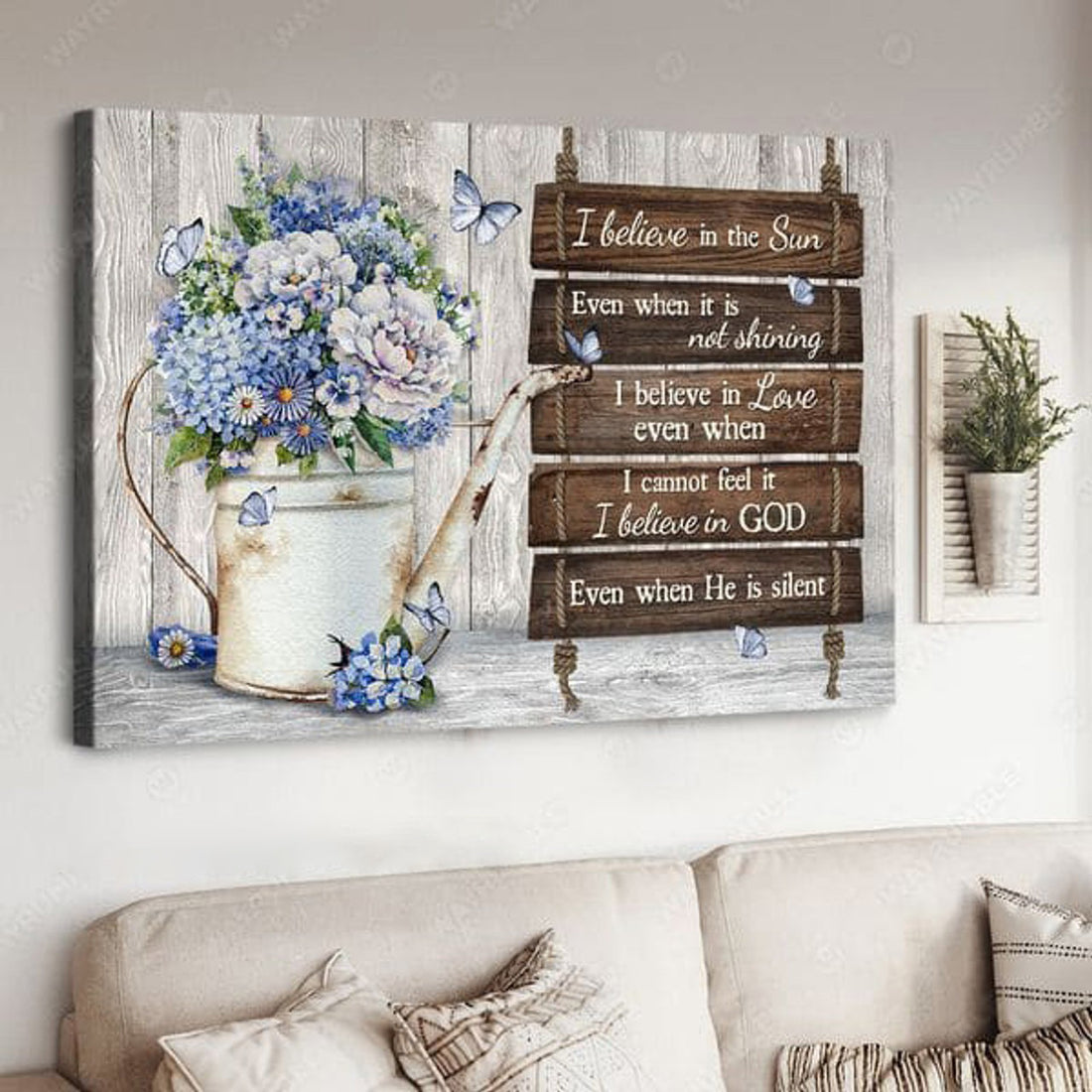 Butterfly Flower, I Believe In The Sun Even When It Is Not Shining I Believe In Love Even When I Cannot Feel It Poster and Canvas