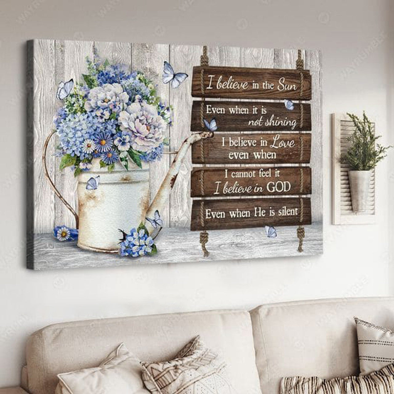 Butterfly Flower, I Believe In The Sun Even When It Is Not Shining I Believe In Love Even When I Cannot Feel It Poster and Canvas