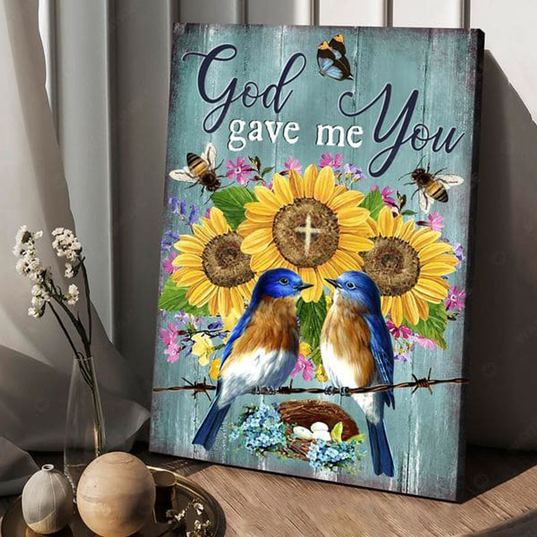 Butterfly Sunflower, God Gave Me You, Bird And Bee Poster and Canvas