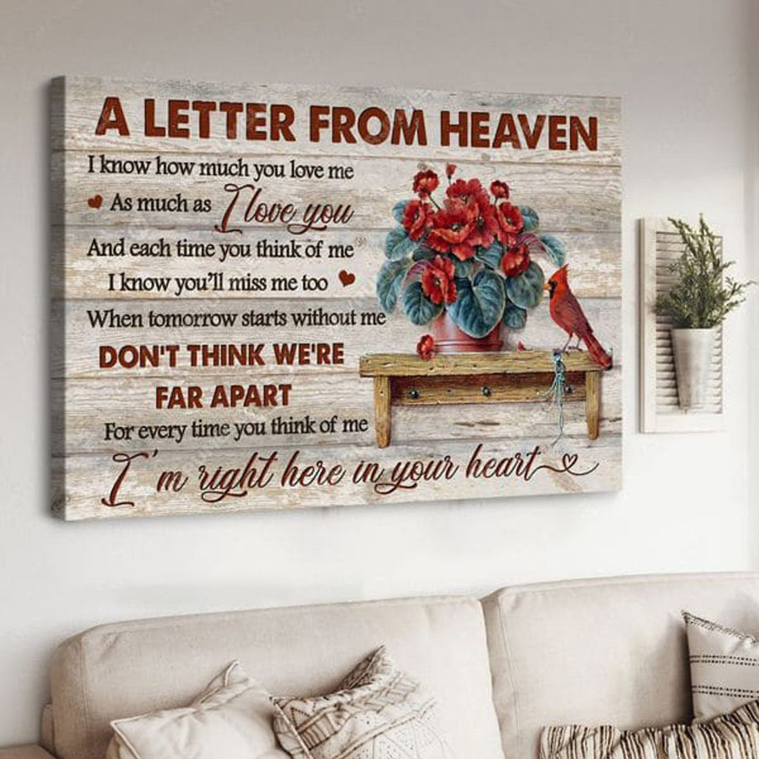 Cardinal Bird, A Letter From Heaven I Know How Much You Love Me As Much As I Love You And Each Time You Think Of Me Poster and Canvas