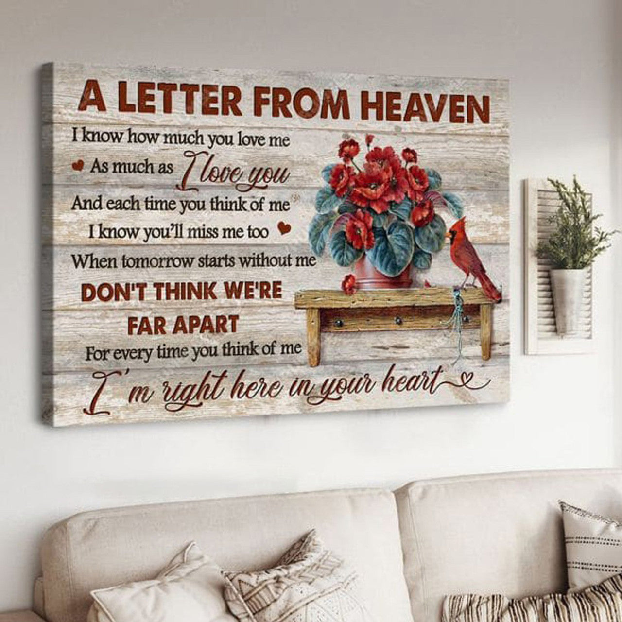 Cardinal Bird, A Letter From Heaven I Know How Much You Love Me As Much As I Love You And Each Time You Think Of Me Poster and Canvas