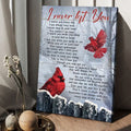 Cardinal Bird, I Never Left You I Watch You Every Day I Am Always Very Near I Know Deep In Your Heart Poster and Canvas