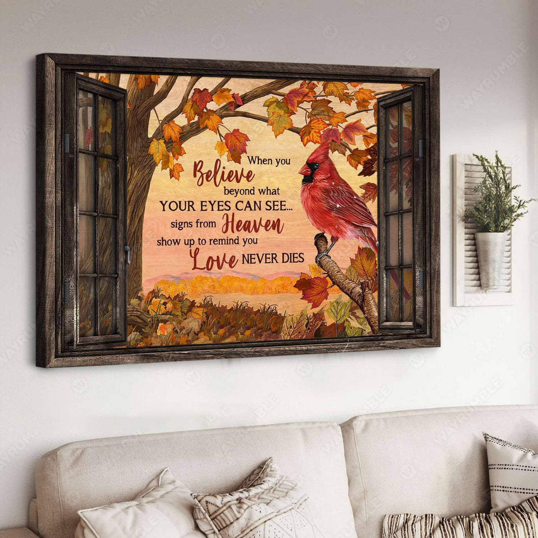Cardinal Bird, When You Believe Beyond What Your Eyes Can See Signs From Heaven Poster and Canvas