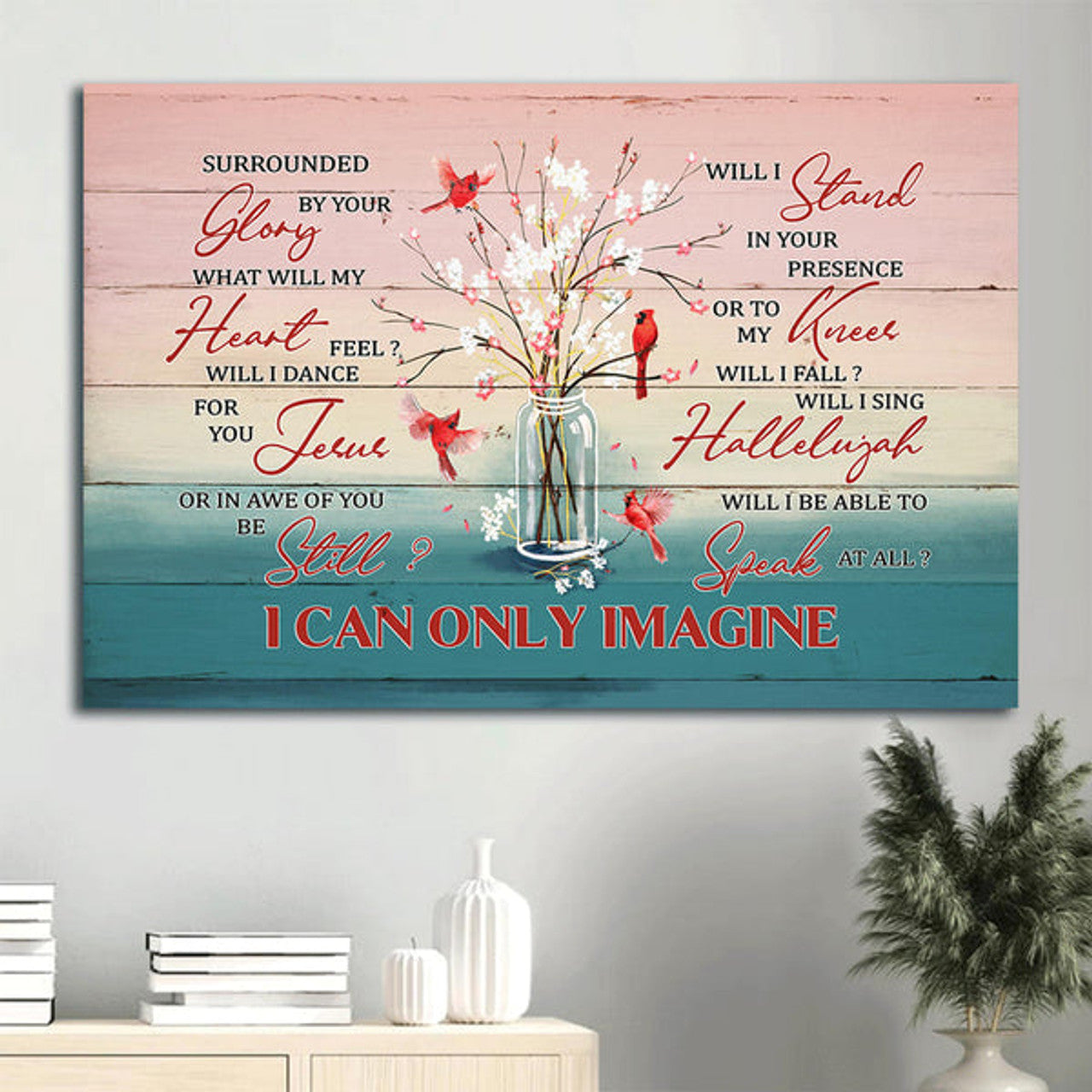 Cardinal Baby Flower Vase I Can Only Imagine Canvas Wall Art - Christian Wall Decor