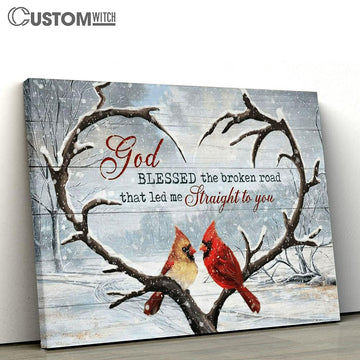 Cardinal Winter Landscape God Blessed The Broken Road That Led Me Straight To You Canvas Poster