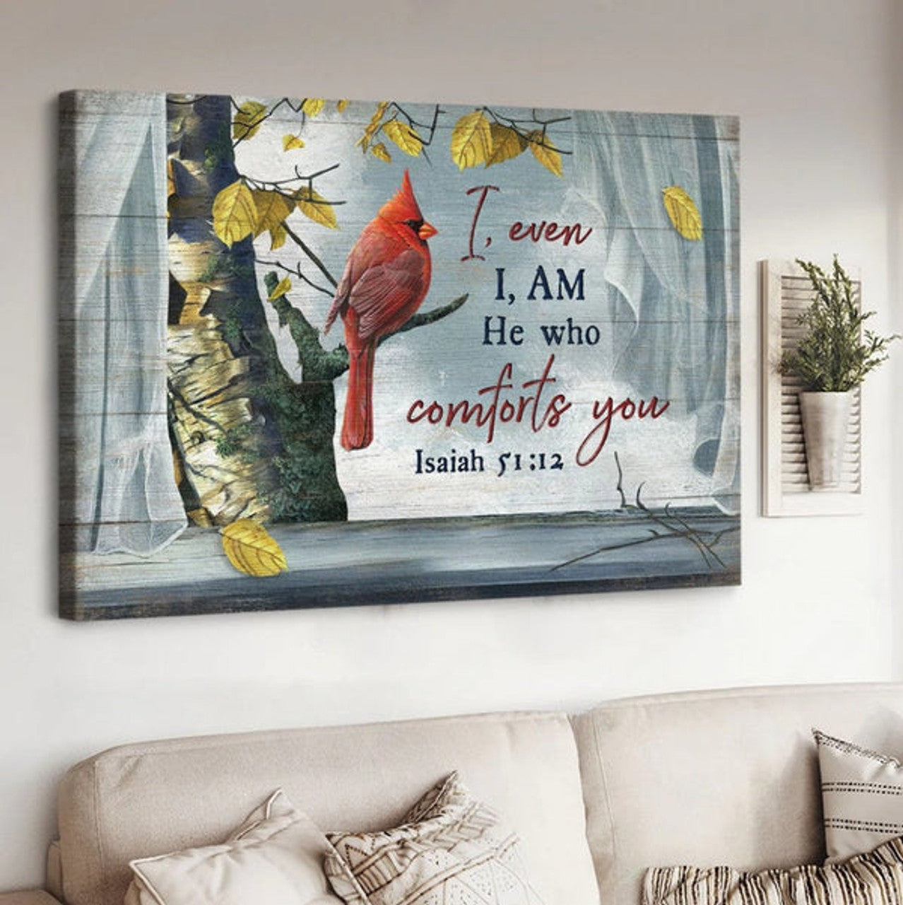 Cardinal Yellow Leaf Window Scarf I Even I Am He Who Comforts You Canvas Wall Art - Christian Poster - Religious Wall Decor
