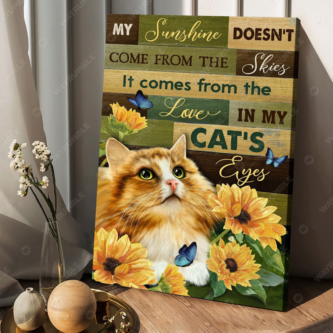 Cat Lover, My Sunshine Doesn’t Come From The Skies It Comes From The Love In My Cat’s Eyes Poster and Canvas