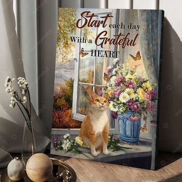 Cat Lover, Start Each Day With A Grateful Heart, Window Decor Poster and Canvas