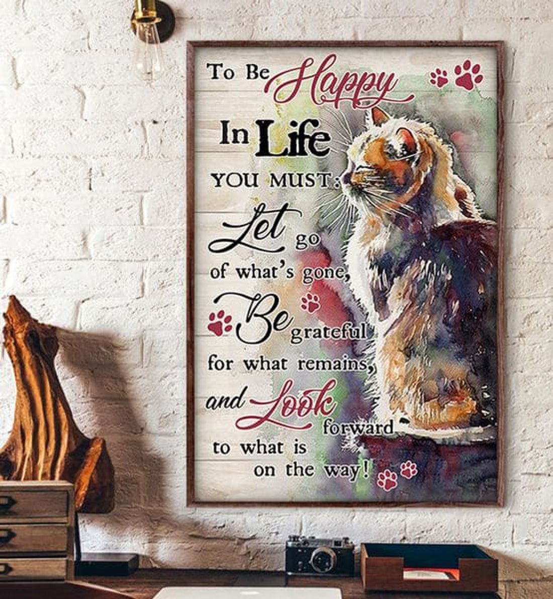 Cat Lover, To Be Happy In Life You Must Let Go Of What’s Gone Be Grateful For What Remains Poster and Canvas
