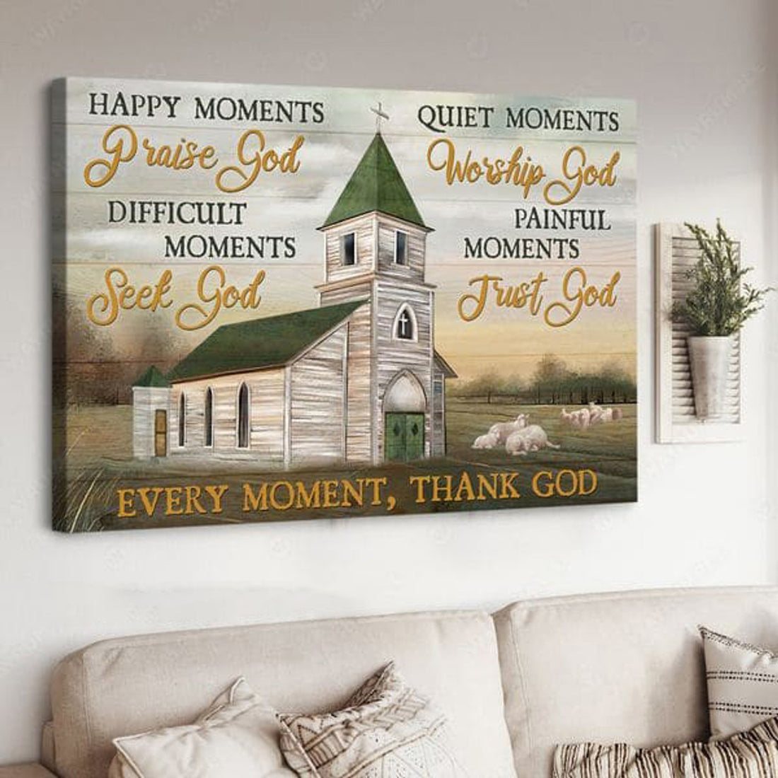 Cathedral Poster, Happy Moments Praise God Difficult Moments Seek God Quiet Moment Worship God Poster and Canvas