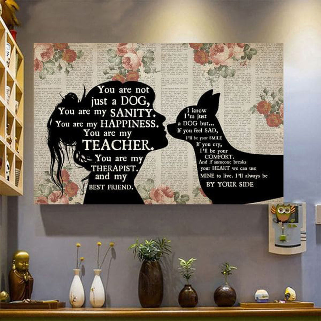 Chihuahua Dog, Dog Lover, You Are Not Just A Dog You Are My Sanity You Are My Happiness You Are My Teacher I Know I’m Just A Dog Poster and Canvas