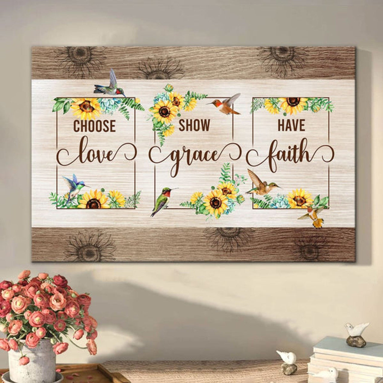 Choose Love Show Grace Have Faith Hummingbird Sunflower Canvas Wall Art - Christian Canvas - Faith Canvas